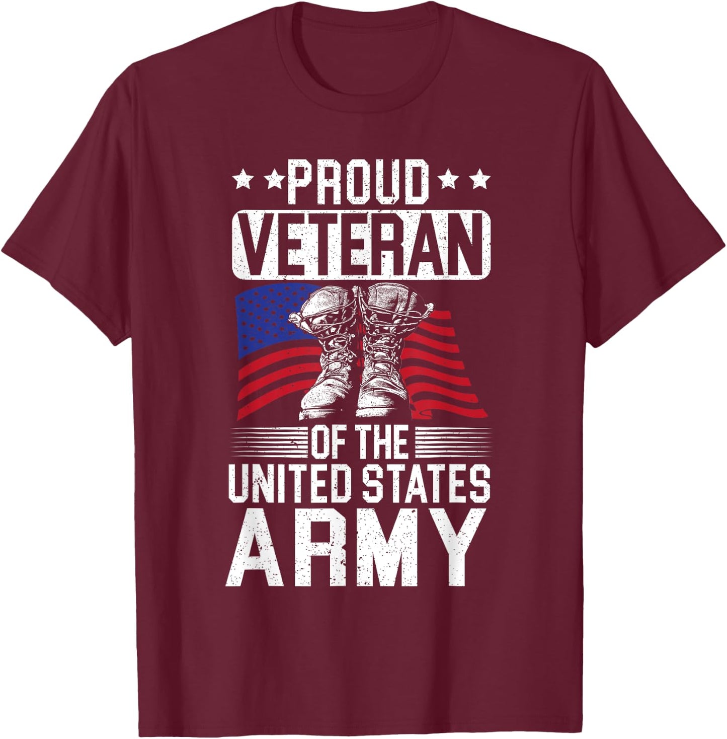 Proud Veteran Of The United States Army Veterans Day T-Shirt - T-Shirt | Maroon