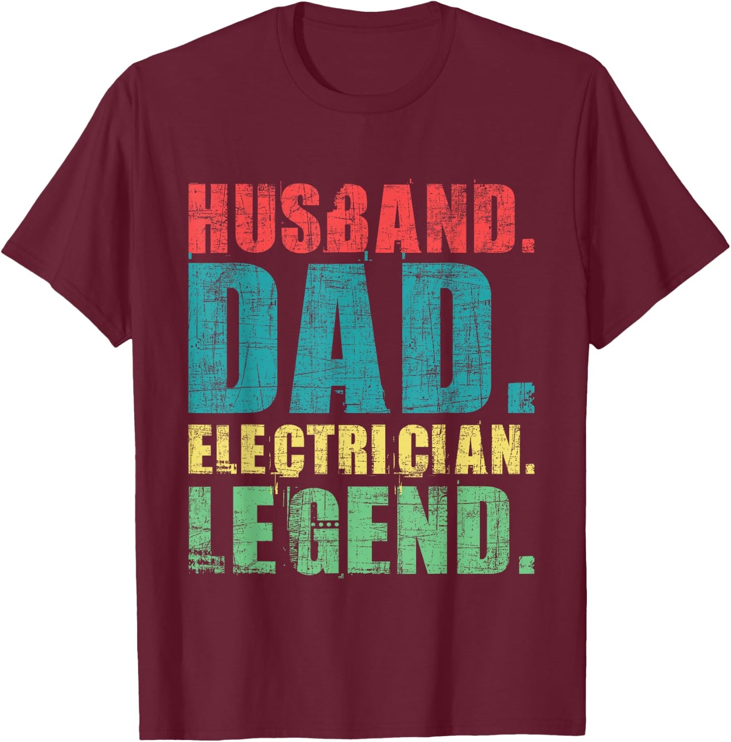 Husband Dad Electrician Legend - Electrical Worker Wireman T-Shirt - T-Shirt | Maroon