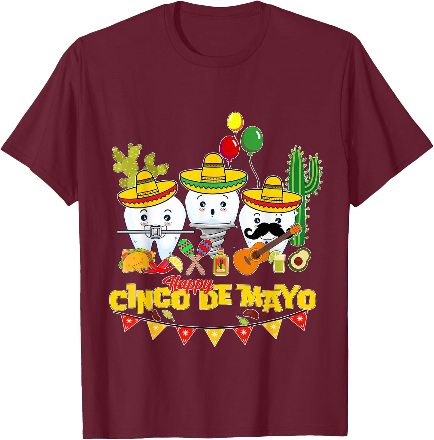 Funny Dental assistant Dentist Dental student Cinco de mayo T-Shirt - T-Shirt | Maroon
