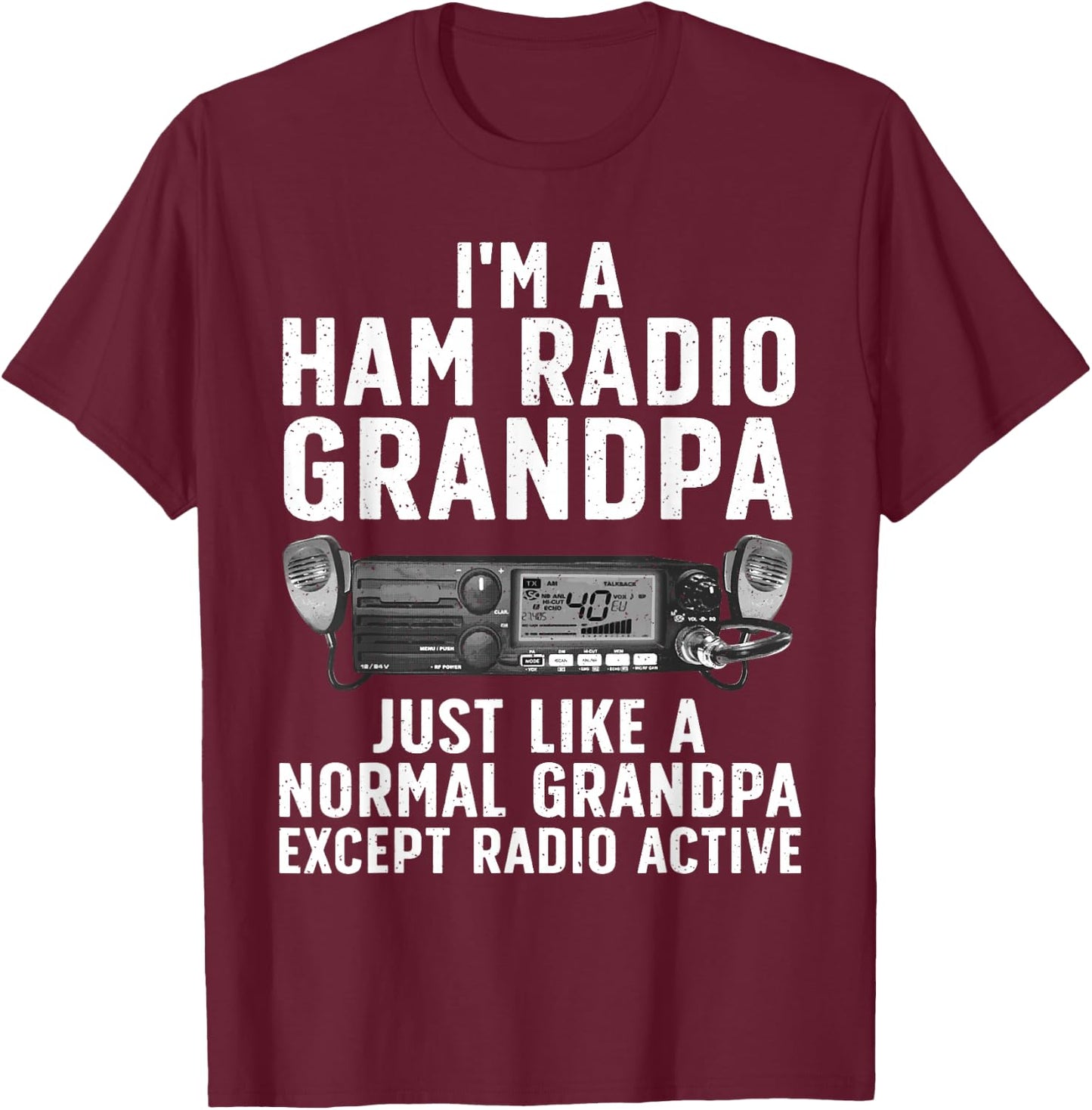Funny Ham Radio Art for Grandpa Ham Operator Amateur Radio T-Shirt - T-Shirt | Maroon