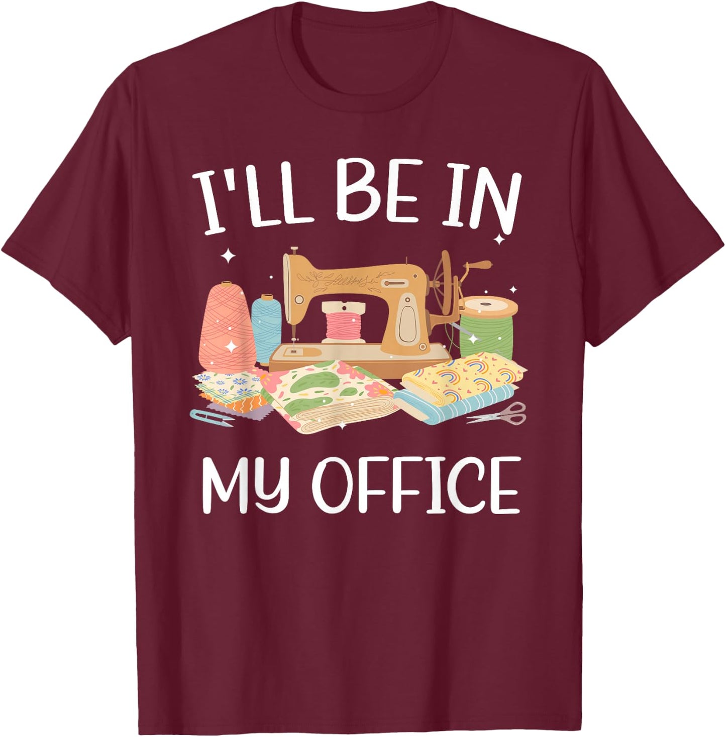 Cool Sewing Girls Quilting Knitting Quilters Sewer T-Shirt - T-Shirt | Maroon