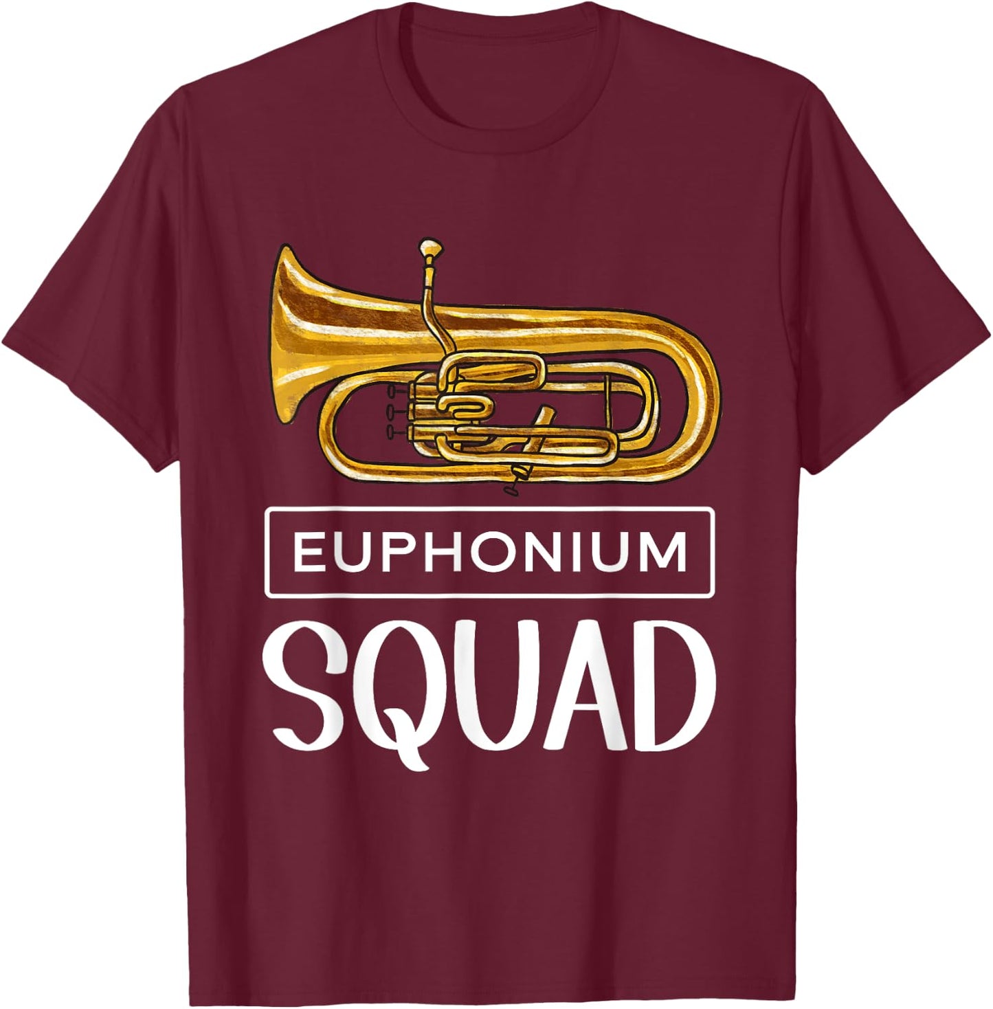 Euphonium Squad - Euphonium T-Shirt - T-Shirt | Maroon