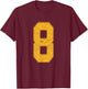 Number 8 Numbered Uniform Sports Team Jersey 8th Birthday T-Shirt - T-Shirt | Maroon