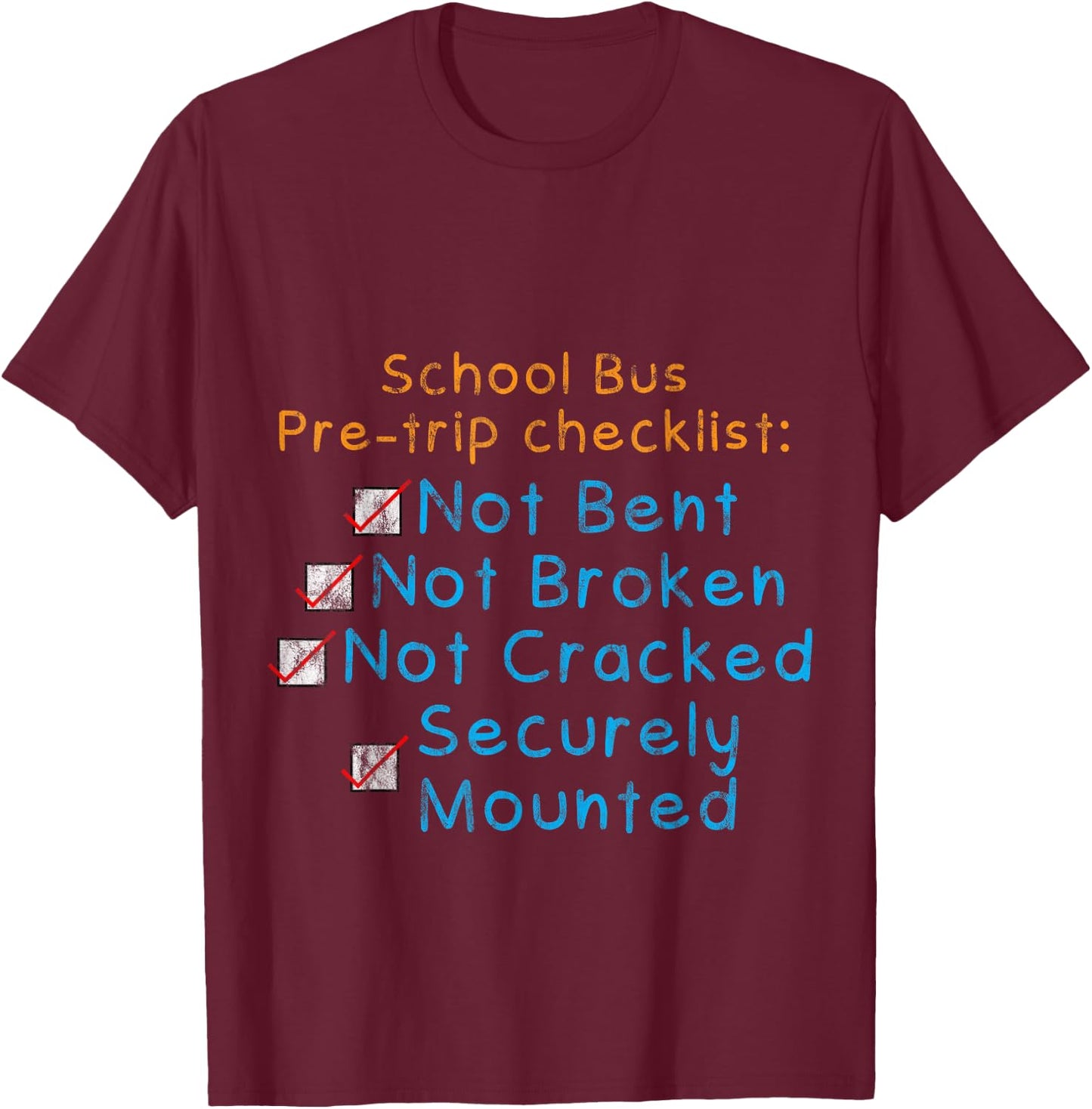 School Bus Pre-trip Checklist T-Shirt - T-Shirt | Maroon