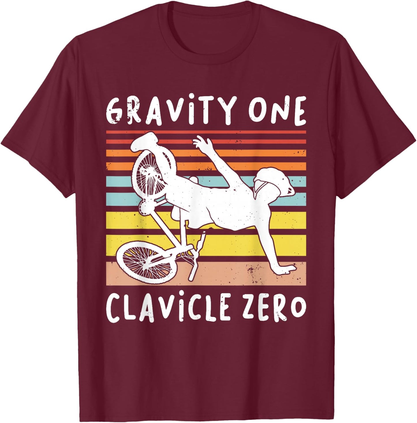 BROKEN COLLARBONE: Clavicle Zero, Cycling, Biker, Bike T-Shirt - T-Shirt | Maroon