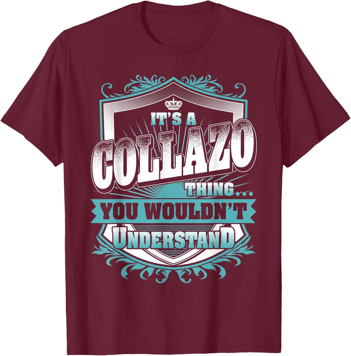It's A COLLAZO Thing You Wouldn't Understand Name Vintage T-Shirt - T-Shirt | Maroon