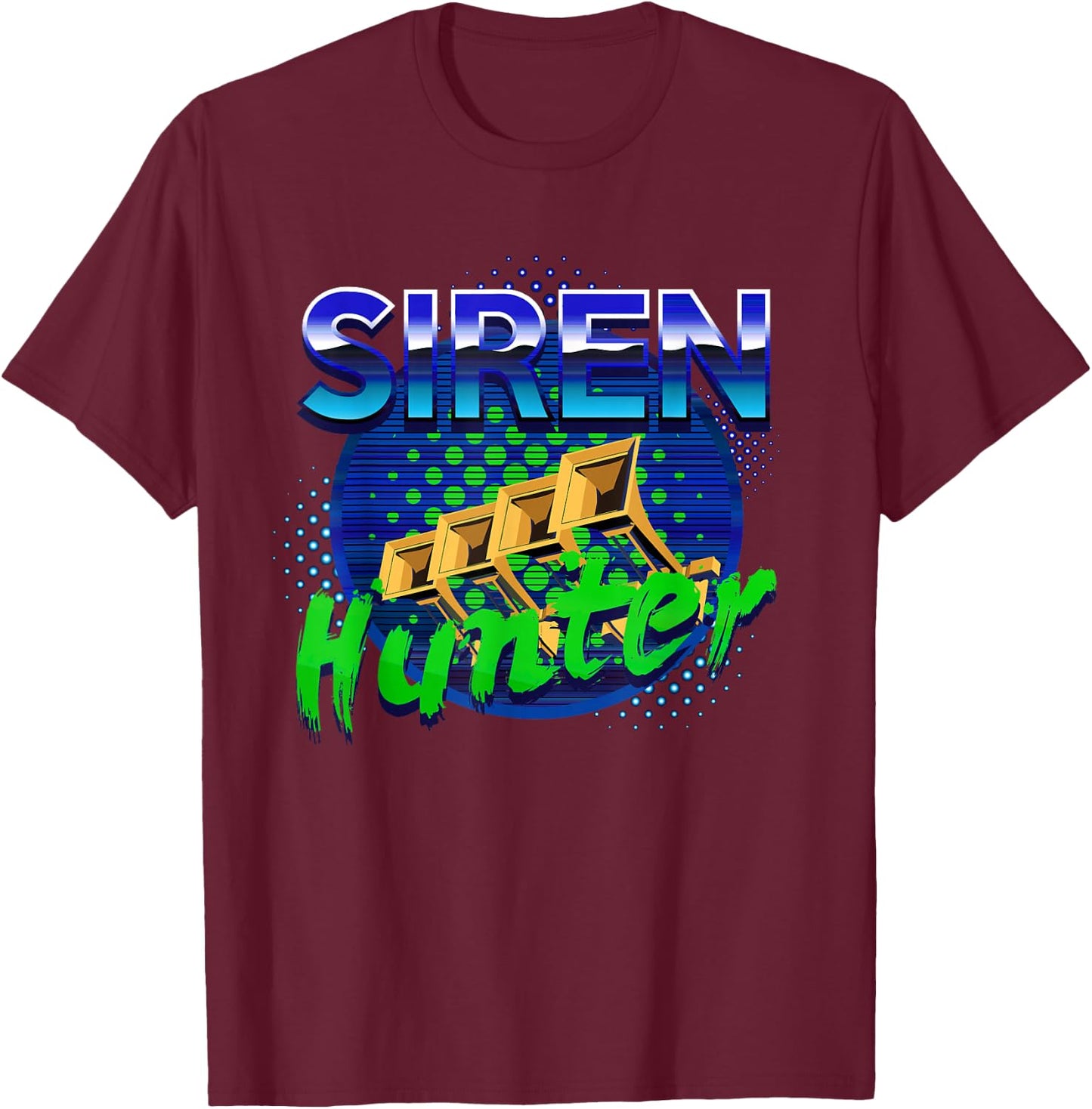 Siren Hunter Tornado Hunter Emergency Weather Storm Hunting T-Shirt - T-Shirt | Maroon