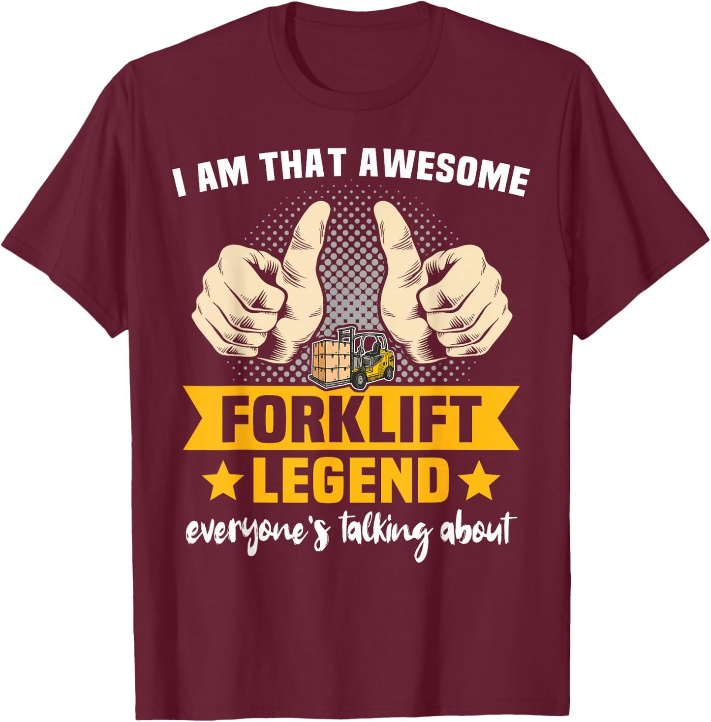 Fork Lift Truck Forklifter Forklift Operator T-Shirt - T-Shirt | Maroon