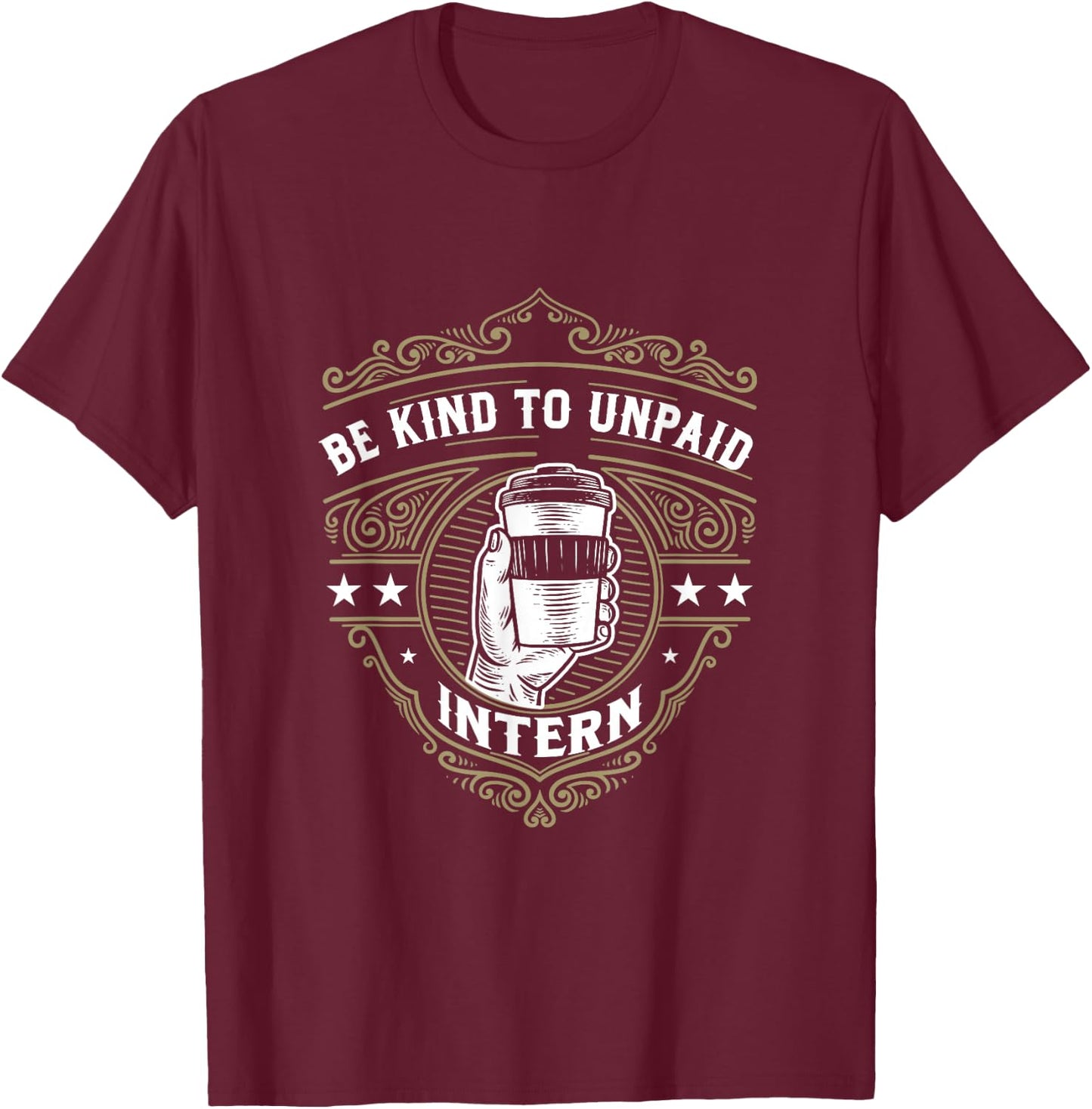 Unbezahltes Praktikum Praktikant Praktikantin Trainee T-Shirt - T-Shirt | Maroon