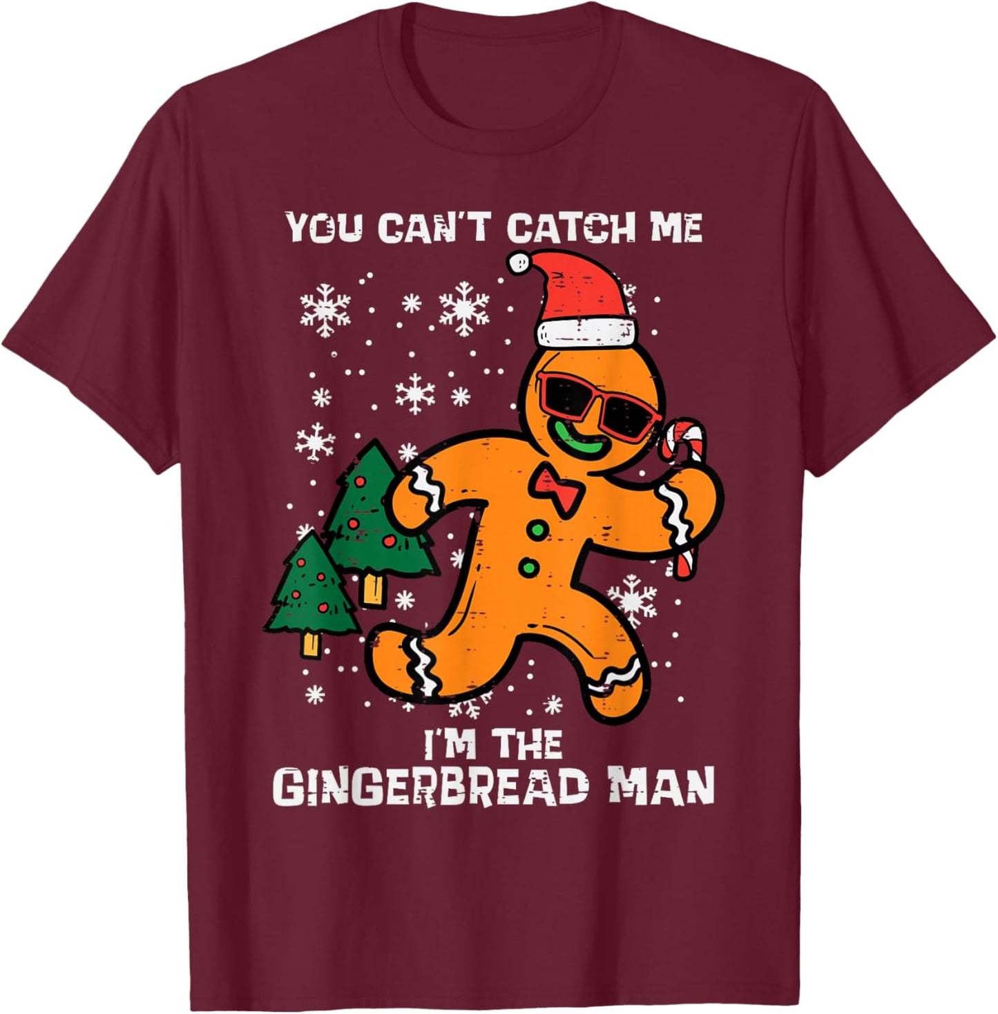 Cant Catch Gingerbread Man Funny Christmas Men Women Kids T-Shirt - T-Shirt | Maroon