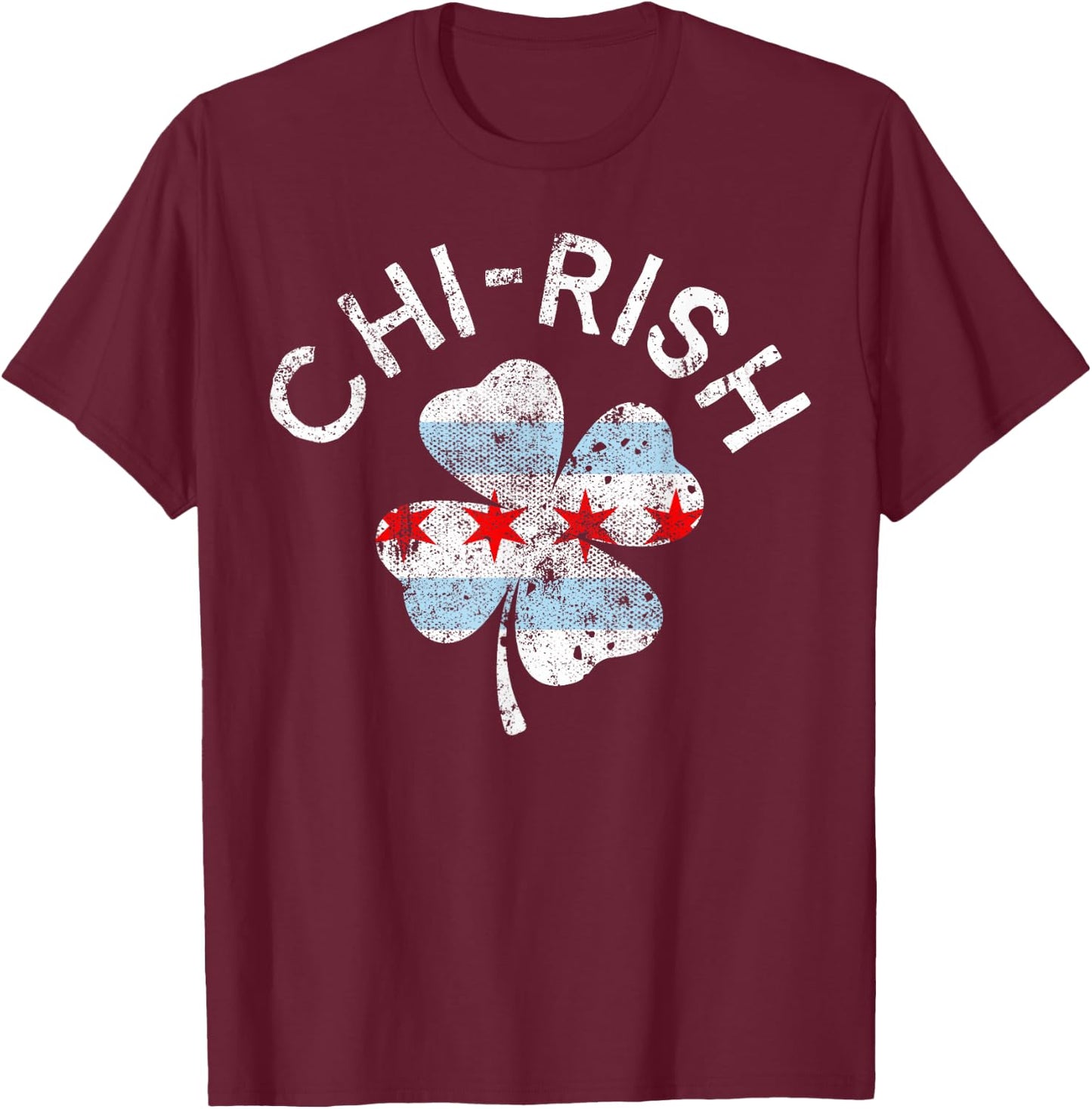 Chi-rish Chicago Flag Lucky Clover St. Patrick's Day T-Shirt - T-Shirt | Maroon