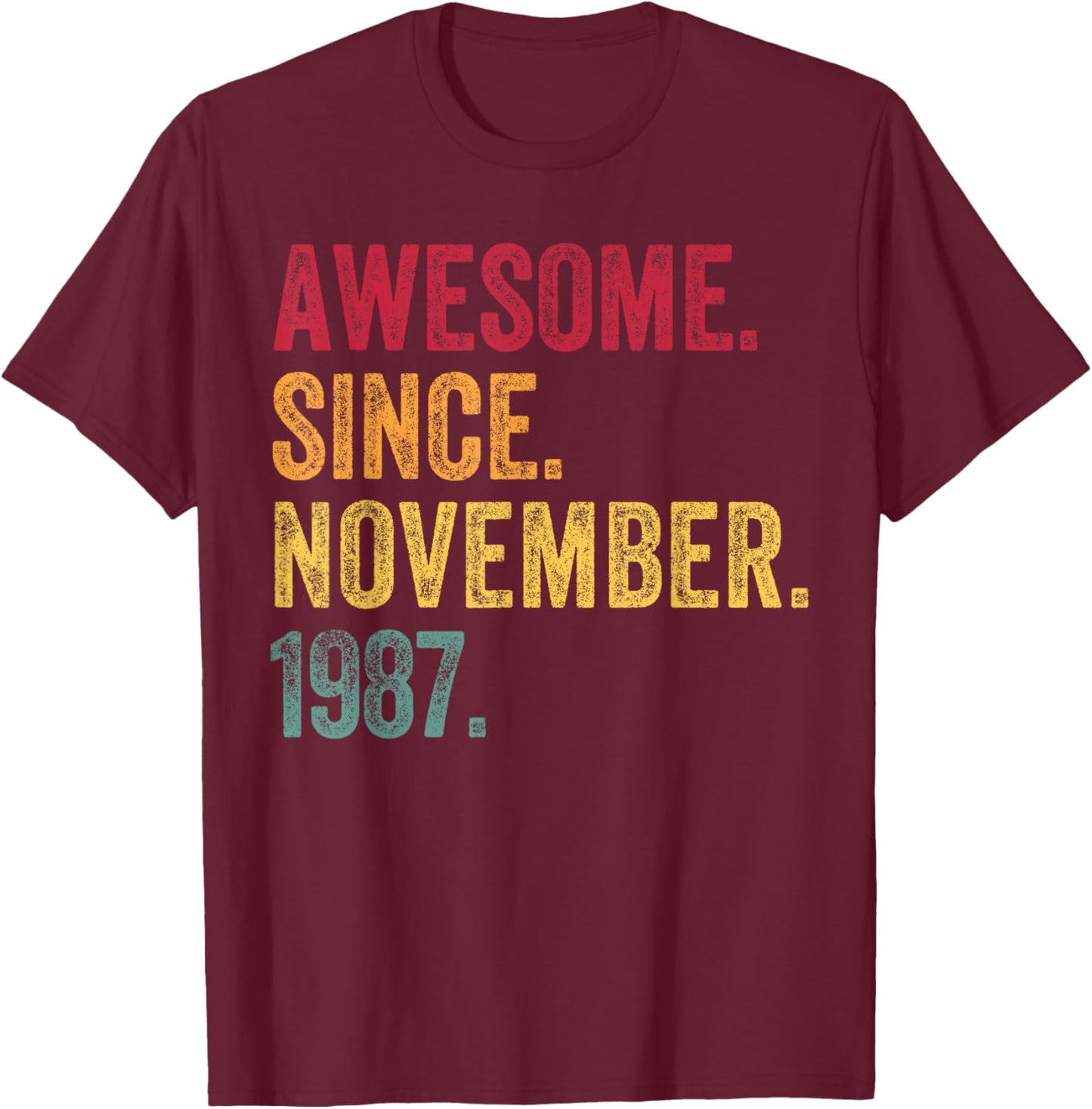 Awesome Since November 1987 38th Birthday Gift 38 Years Old T-Shirt - T-Shirt | Maroon