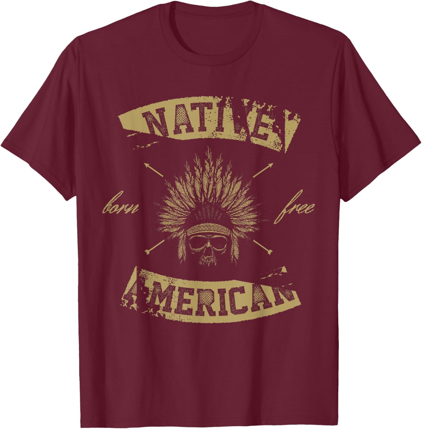 Native American Born Free T-Shirt - T-Shirt | Maroon