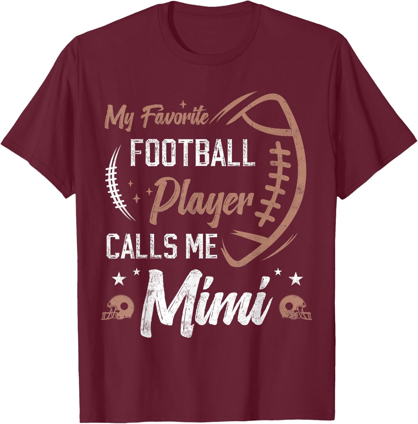 my favorite Football player calls me mimi, Football grandma T-Shirt - T-Shirt | Maroon