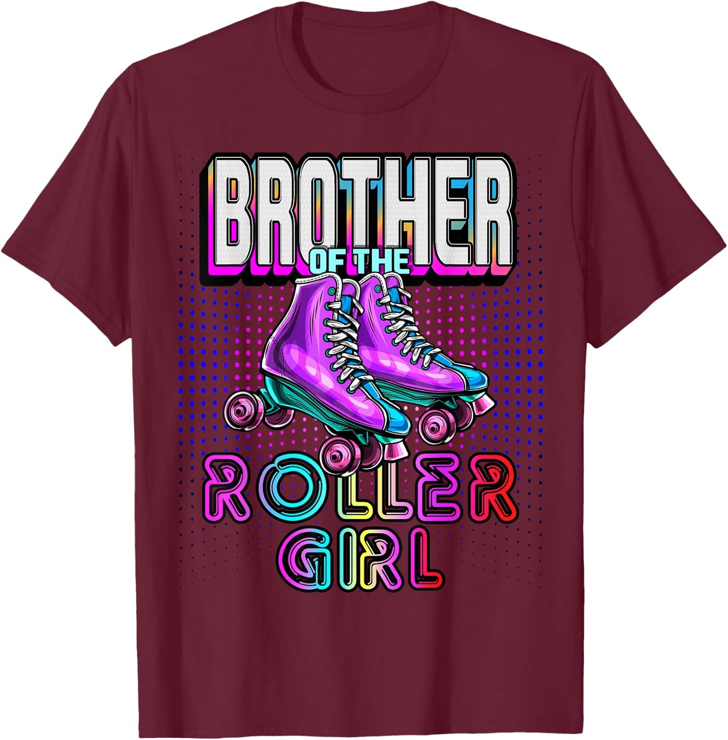 Brother Roller Girl Roller Skating Birthday Matching Family T-Shirt - T-Shirt | Maroon