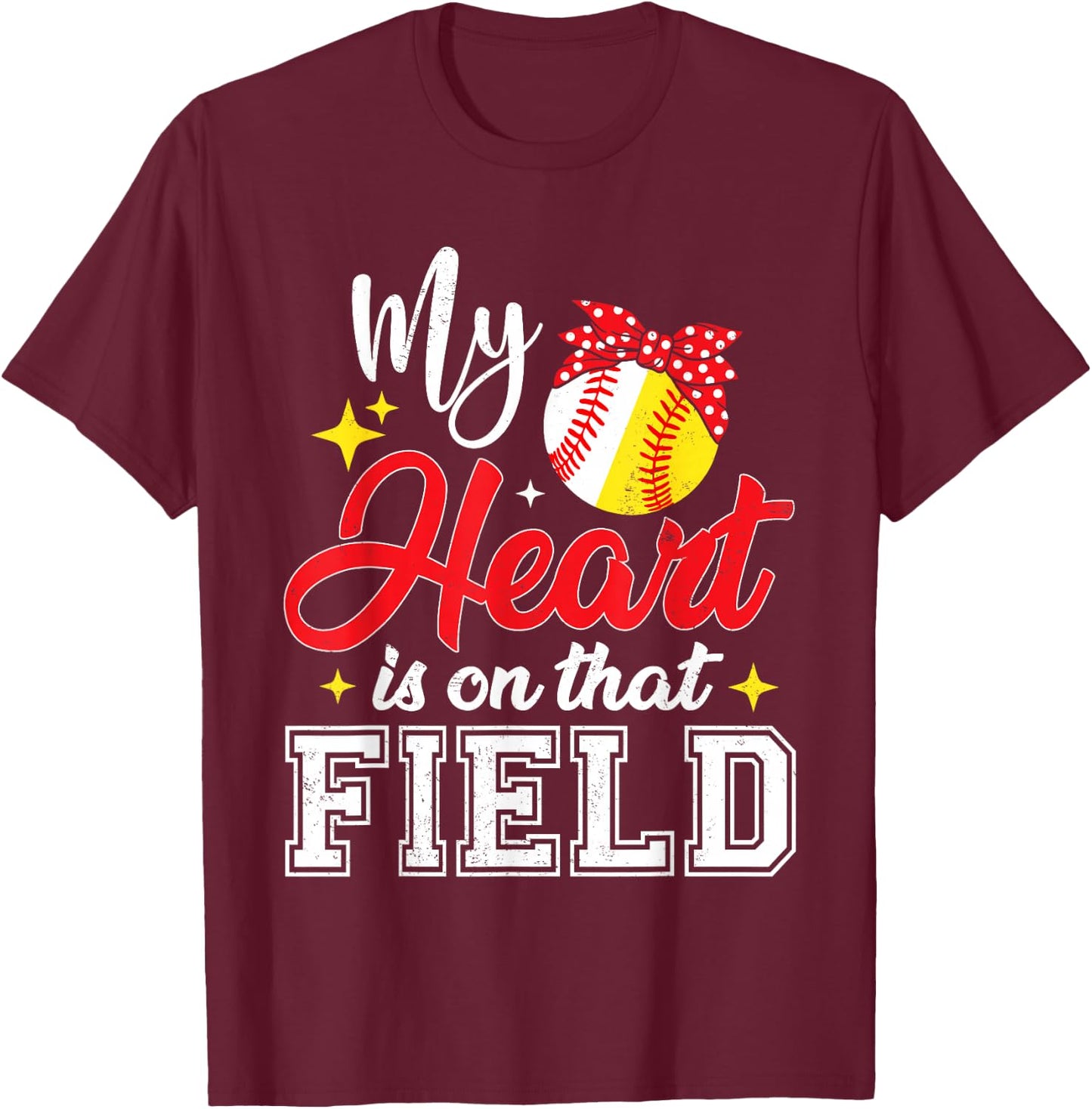 My Heart is on That Field Baseball Softball Mom Mothers Day T-Shirt - T-Shirt | Maroon