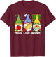 Cute Gnomes Teach Love And Inspire Back To School Teacher T-Shirt - T-Shirt | Maroon