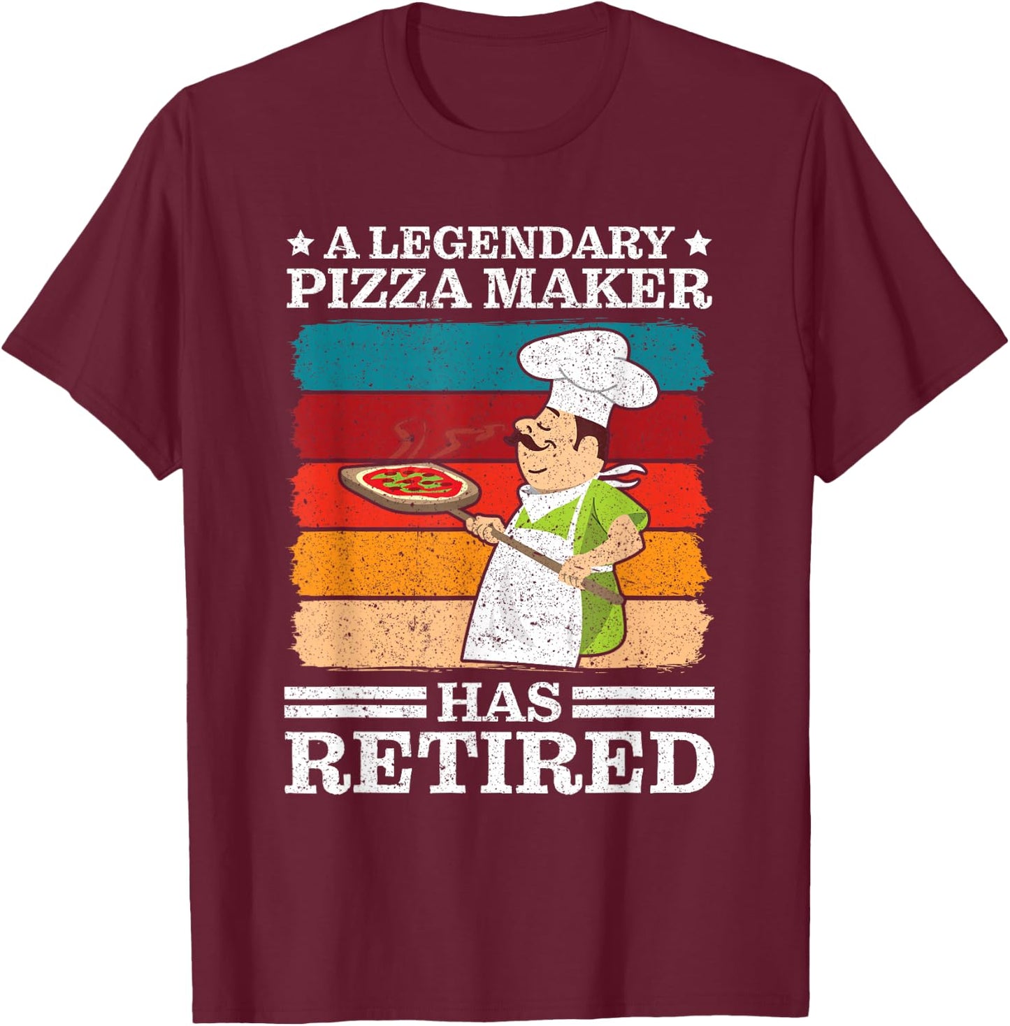Legendary Pizza Maker has retired Pizza Making T-Shirt - T-Shirt | Maroon