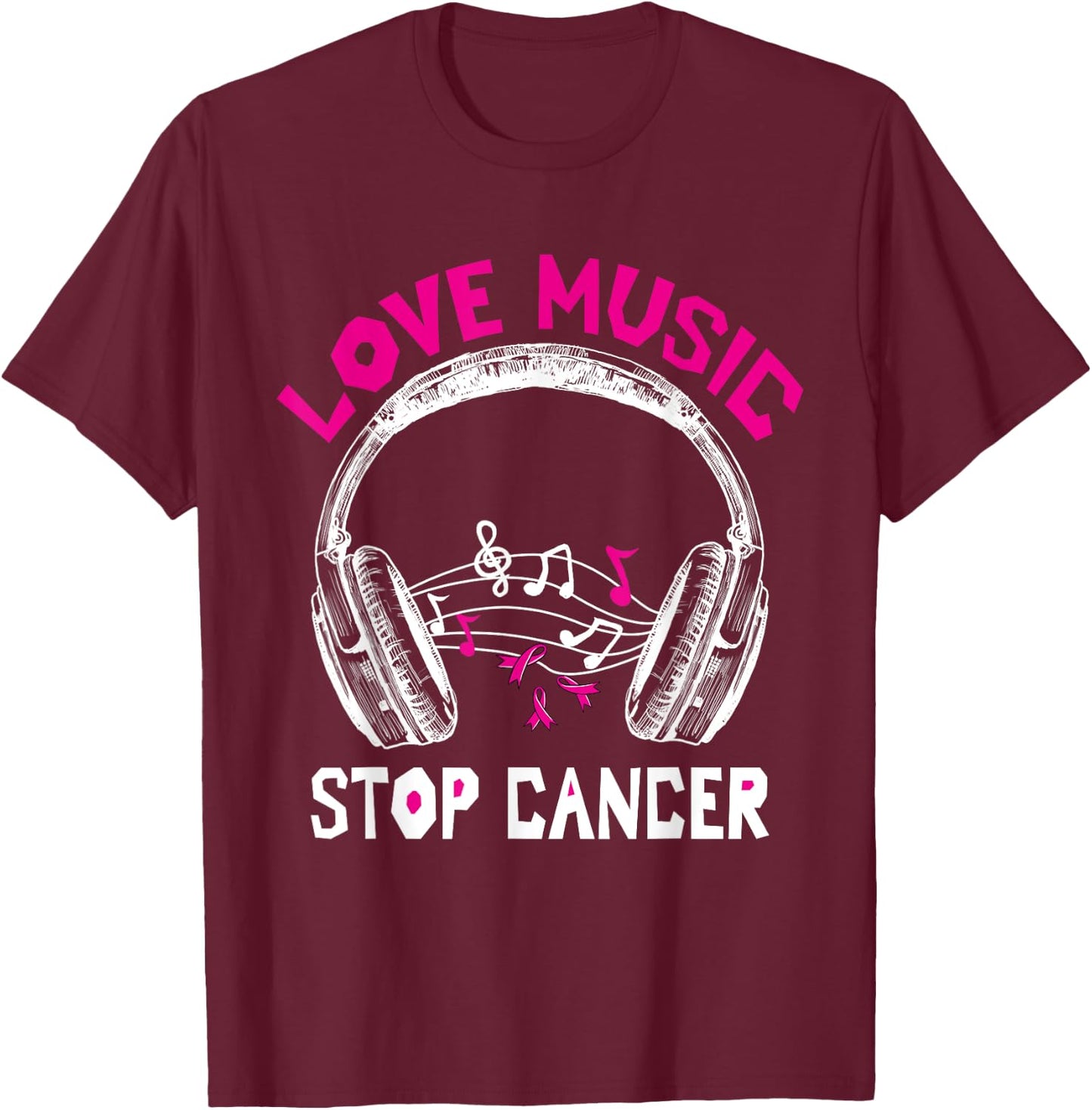 Love Music Stop Cancer Shirt Breast Cancer Awareness Mom T-Shirt - T-Shirt | Maroon