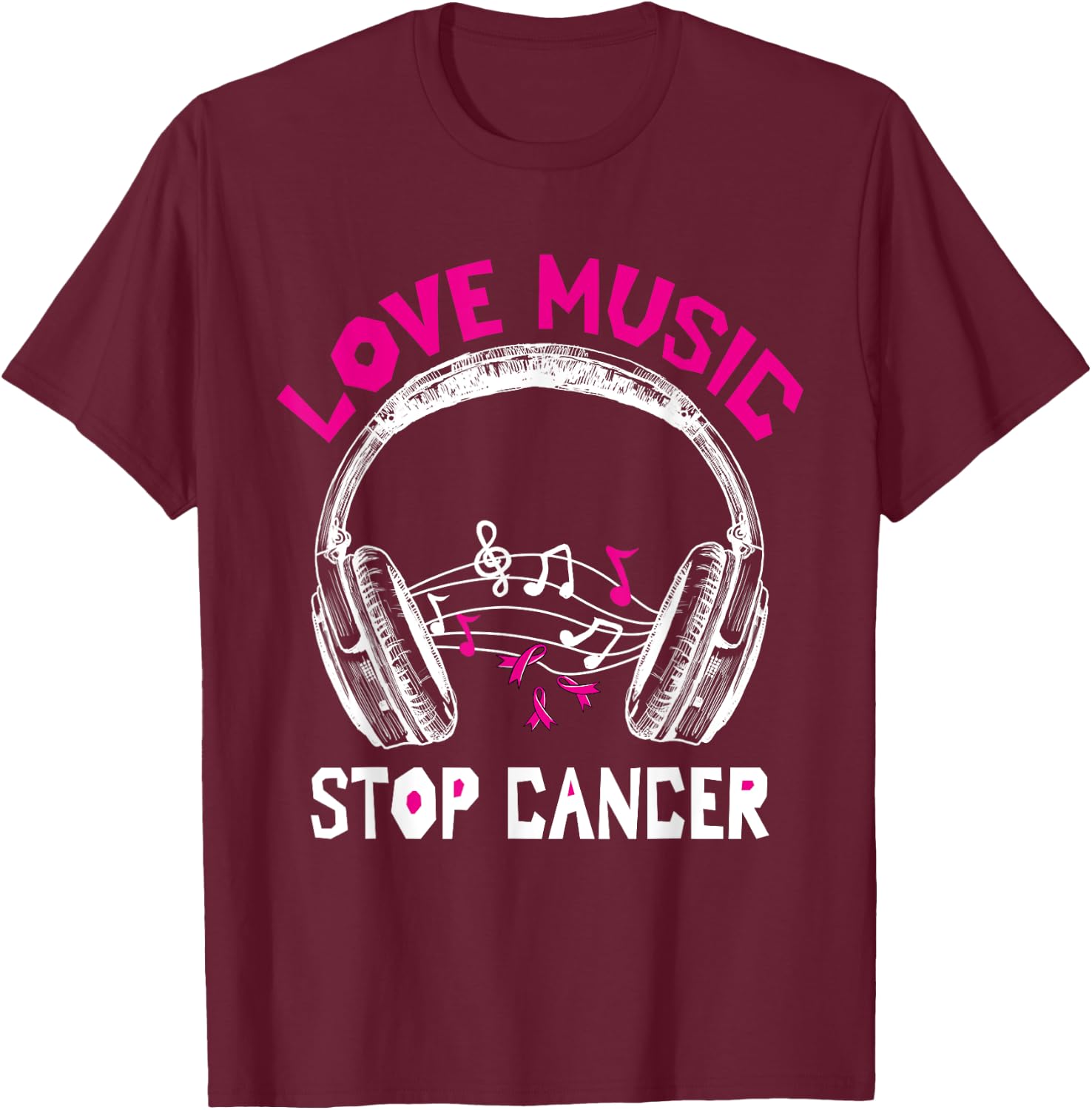 Love Music Stop Cancer Shirt Breast Cancer Awareness Mom T-Shirt - T-Shirt | Maroon