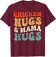 Chicken Nugs and Mama Hugs Toddler for Chicken Nugget Lover T-Shirt - T-Shirt | Maroon