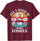 Fossiling Paleontologist Fossil Collector Fossil Hunting T-Shirt - T-Shirt | Maroon