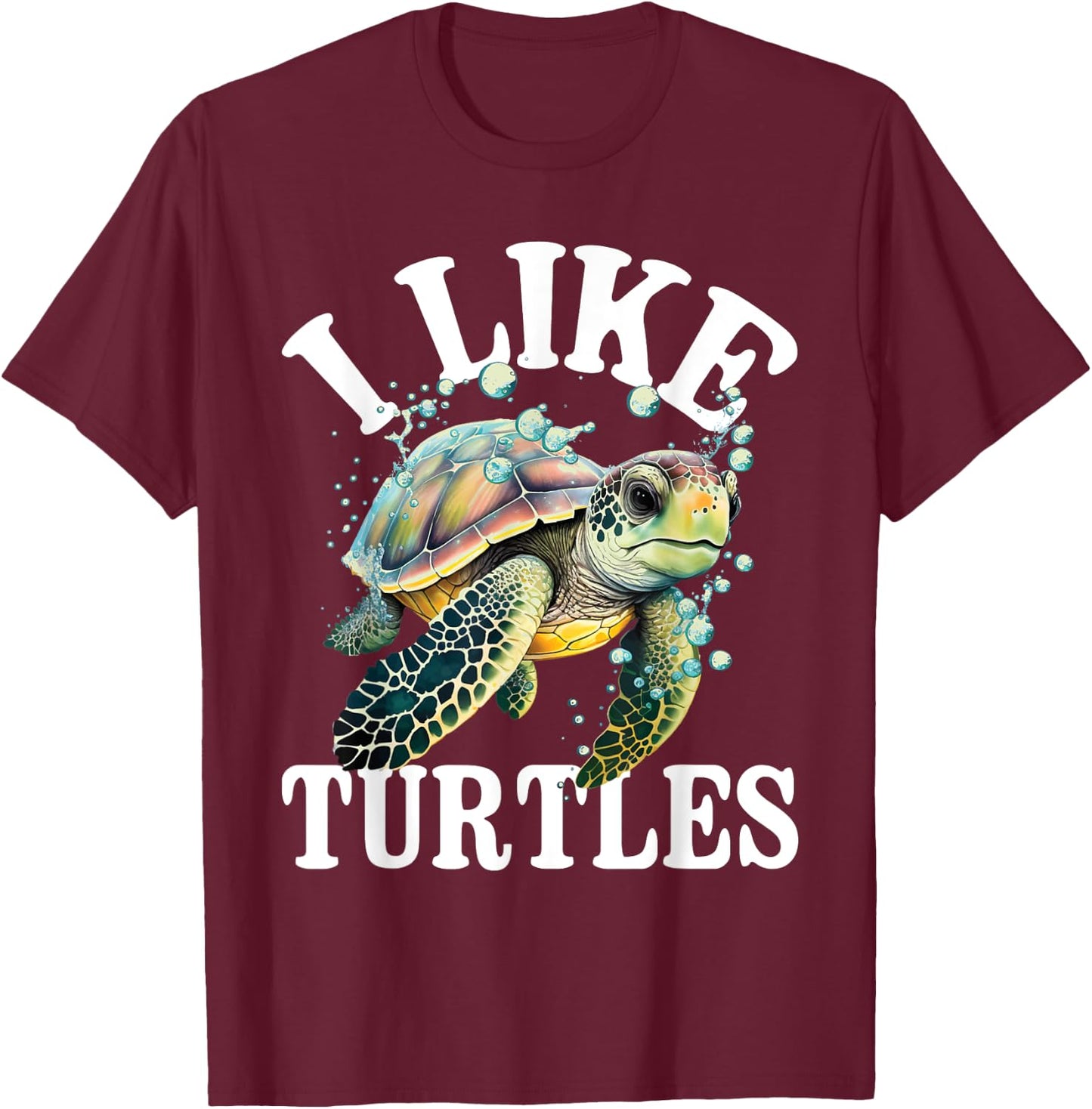 I Like Turtles - Sea Animal Reptile Lover Zoologist Zoology T-Shirt - T-Shirt | Maroon