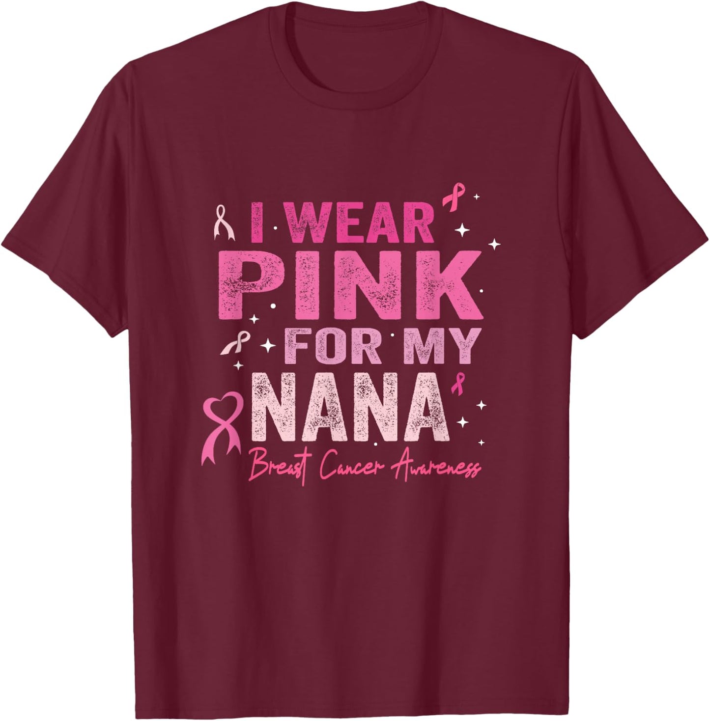 I Wear Pink For My Nana Breast Cancer Awareness Toddler Kids T-Shirt - T-Shirt | Maroon