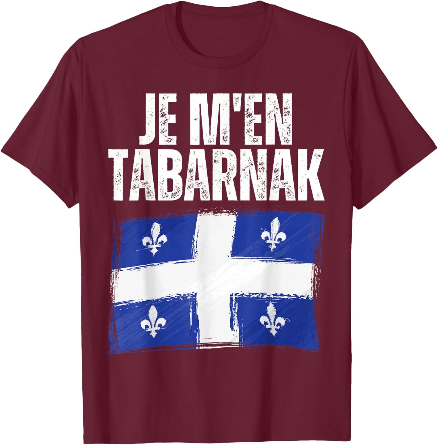 Tabarnak French Canadian Language Canada Vintage Quebec Flag T-Shirt - T-Shirt | Maroon