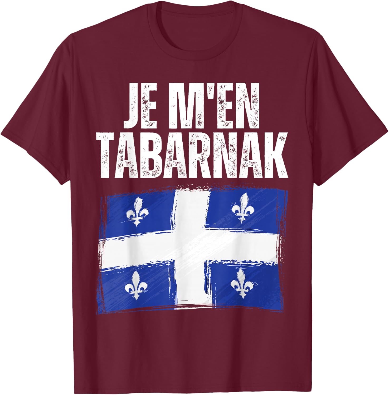 Tabarnak French Canadian Language Canada Vintage Quebec Flag T-Shirt - T-Shirt | Maroon