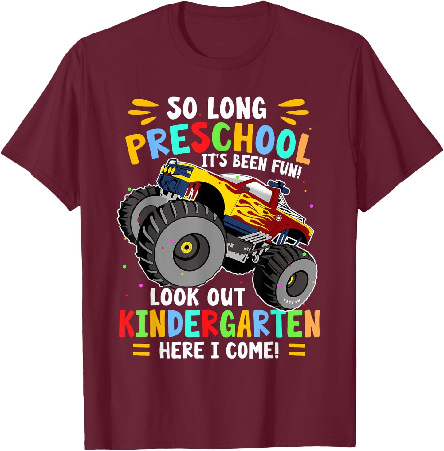 So Long Preschool Graduation Monster Truck T-Shirt - T-Shirt | Maroon