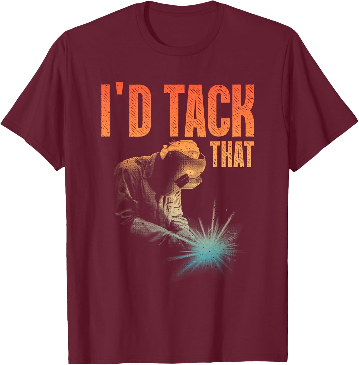 Best Welding Art Men Women Tack Welder Ironworkers Pipeliner T-Shirt - T-Shirt | Maroon