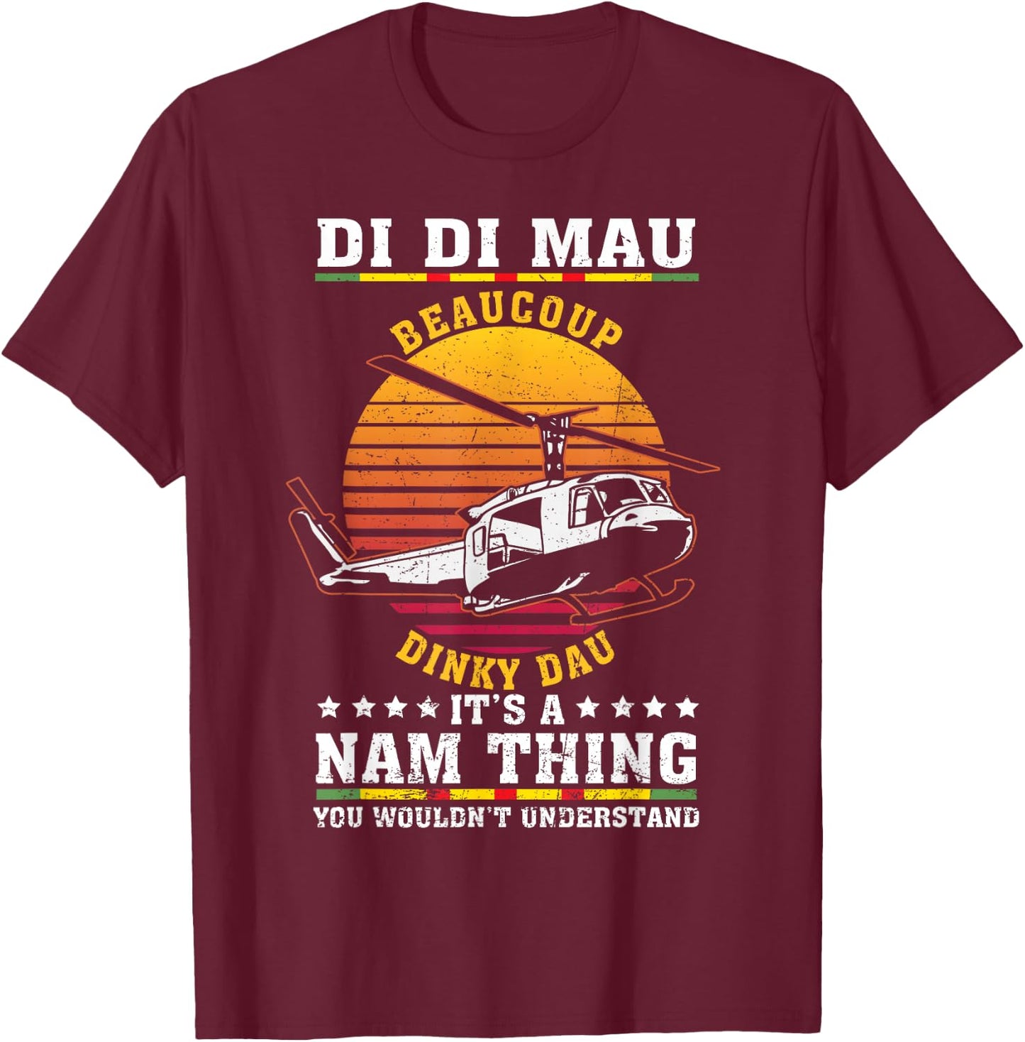 Di Di Mau Beaucoup Dinky Dau Vintage US Army Vietnam Veteran T-Shirt - T-Shirt | Maroon