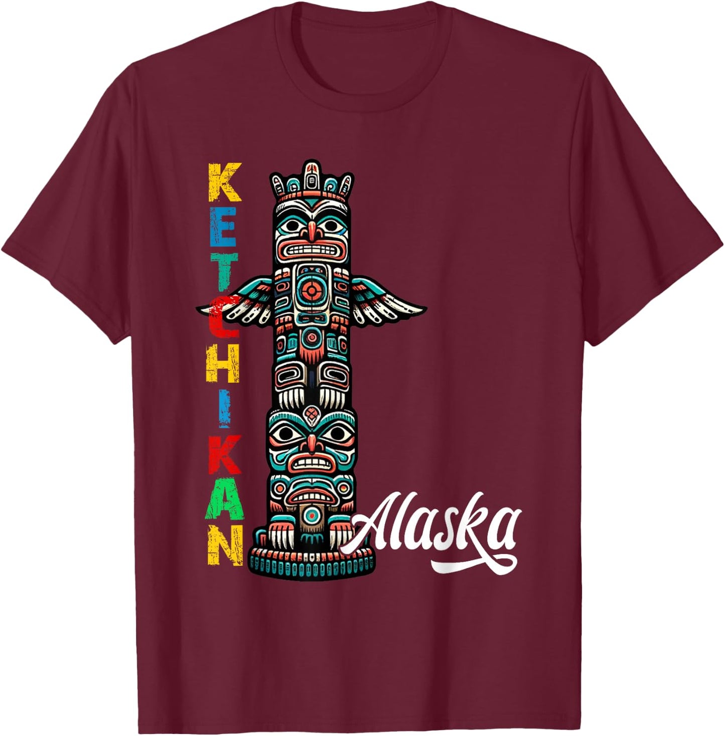 Ketchikan Alaska Totem Pole Ketchikan Alaska Souvenir T-Shirt - T-Shirt | Maroon