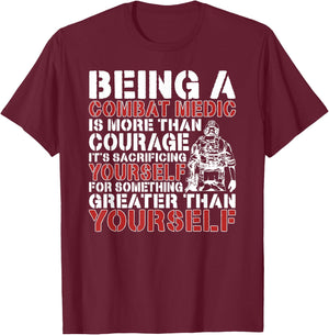 Being A Combat Medic Combat Medics T-Shirt - T-Shirt | Maroon