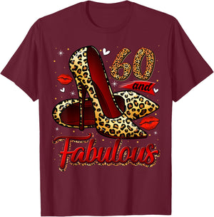 60 and Fabulous High Heels Stepping Into My 60th Birthday T-Shirt - T-Shirt | Maroon