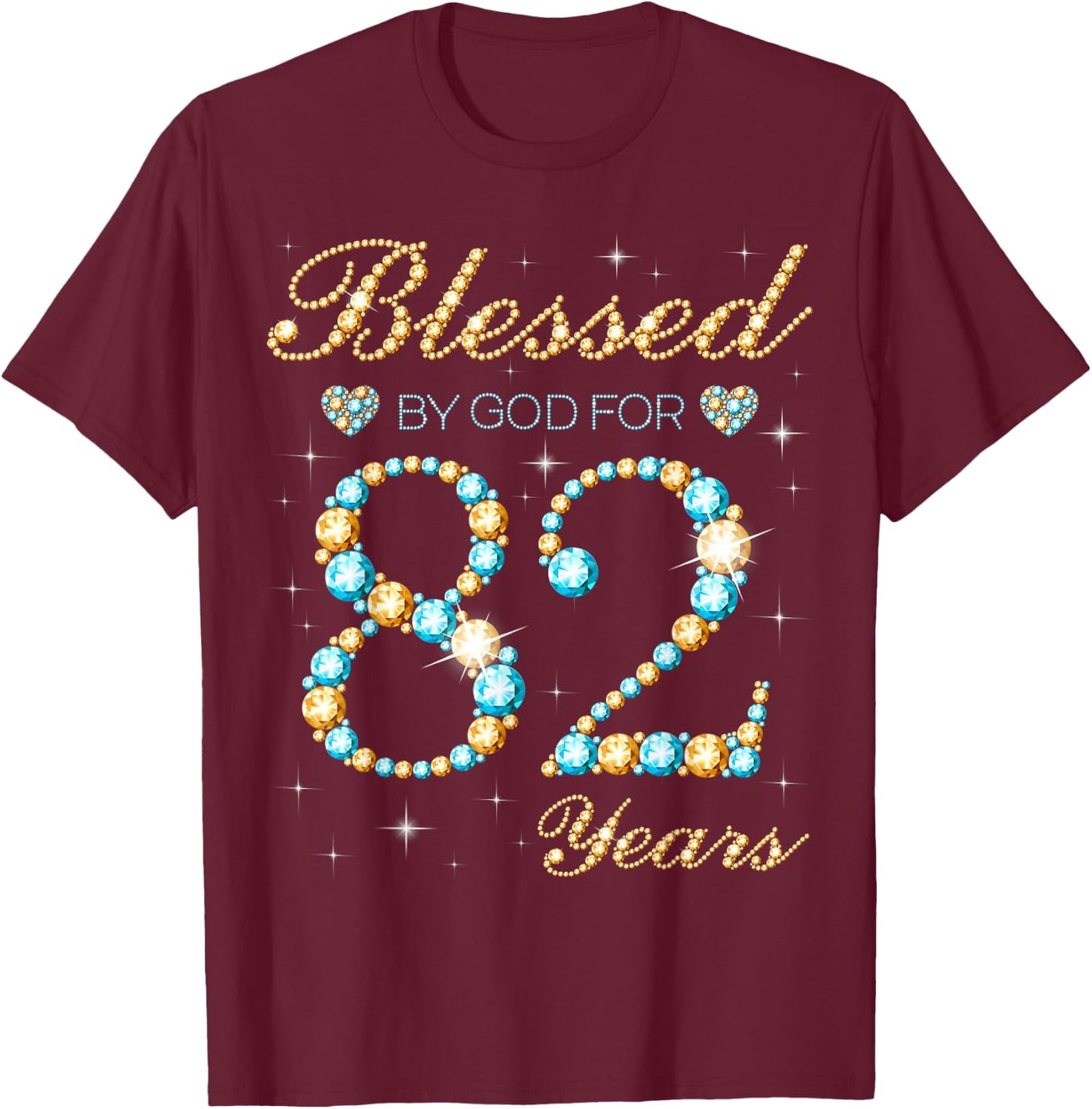 Blessed By God For 82 Years Old 82nd Birthday Party Cute T-Shirt - T-Shirt | Maroon