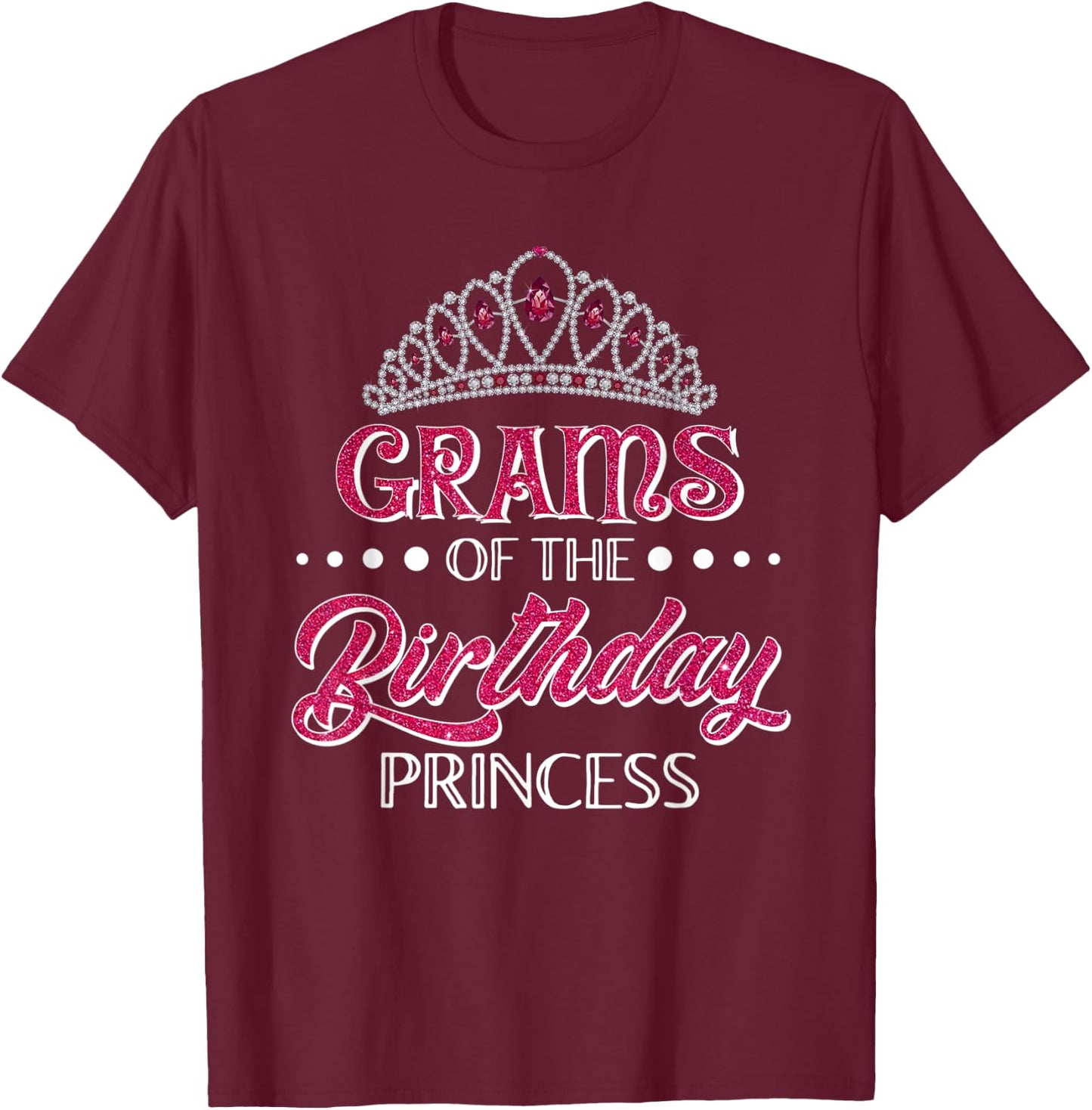 Grams Of The Birthday Princess Girls Party Matching T-Shirt - T-Shirt | Maroon