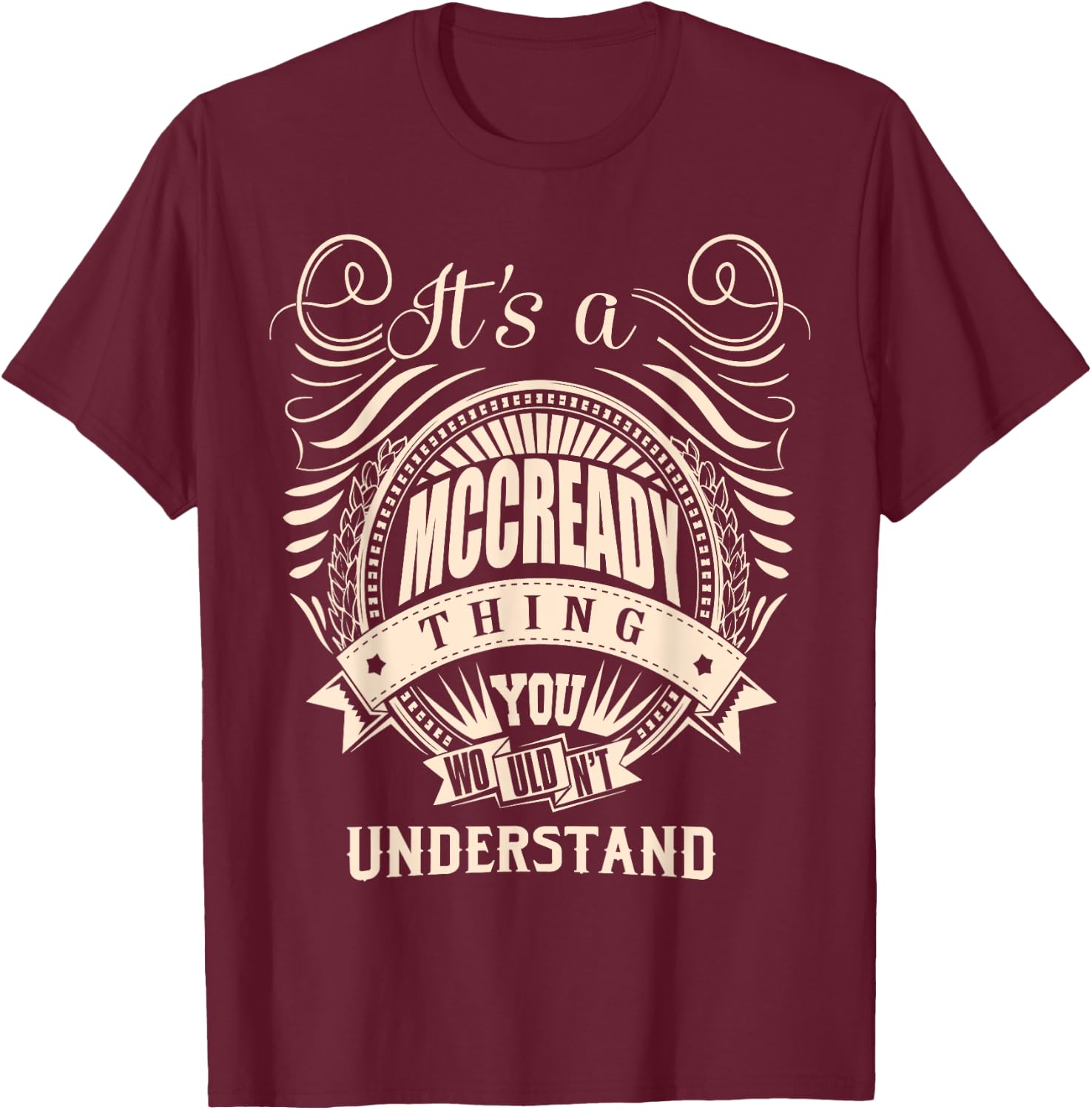 It's a MCCREADY thing you wouldn't understand Gifts T-Shirt - T-Shirt | Maroon