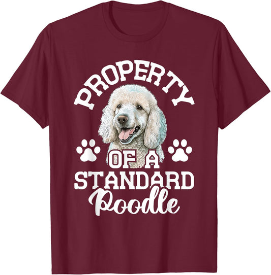 Property Of A Standard Poodle - Puppy Owner Dog Lover Men Women Kids T-Shirt - T-Shirt | Maroon