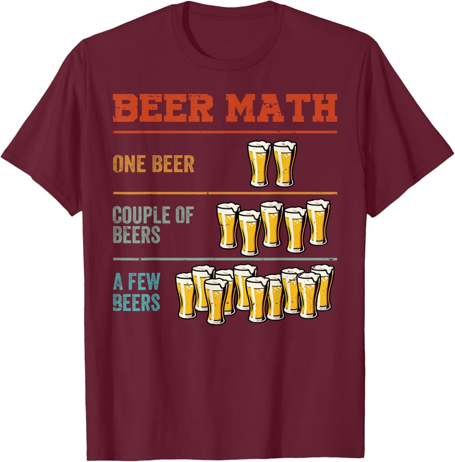 Guy Beer Maths - Funny Boys Drinking - Sarcastic Jokes T-Shirt - T-Shirt | Maroon