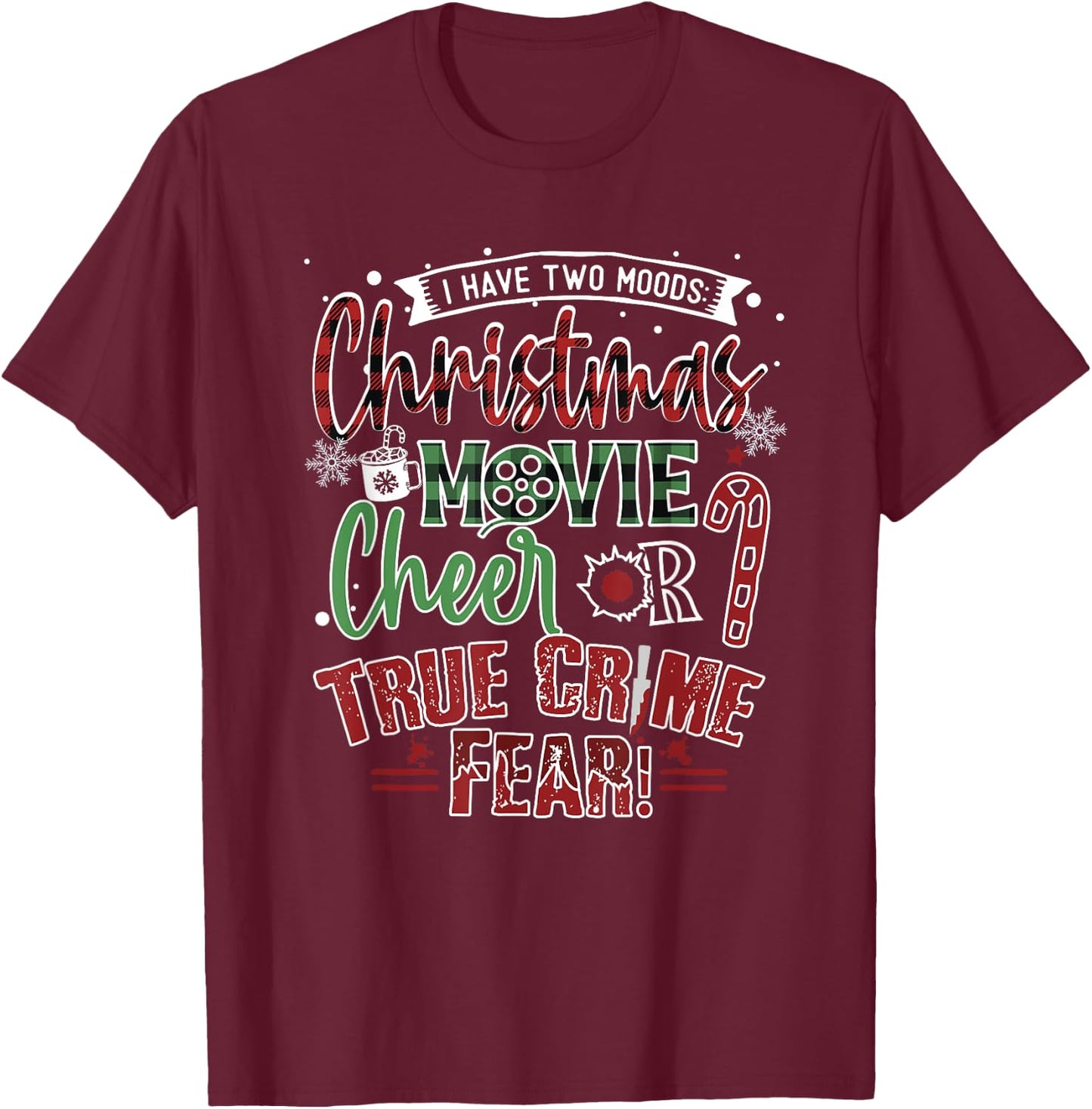 Funny Christmas Movies or True Crime Shows for Crime TV Fan T-Shirt - T-Shirt | Maroon