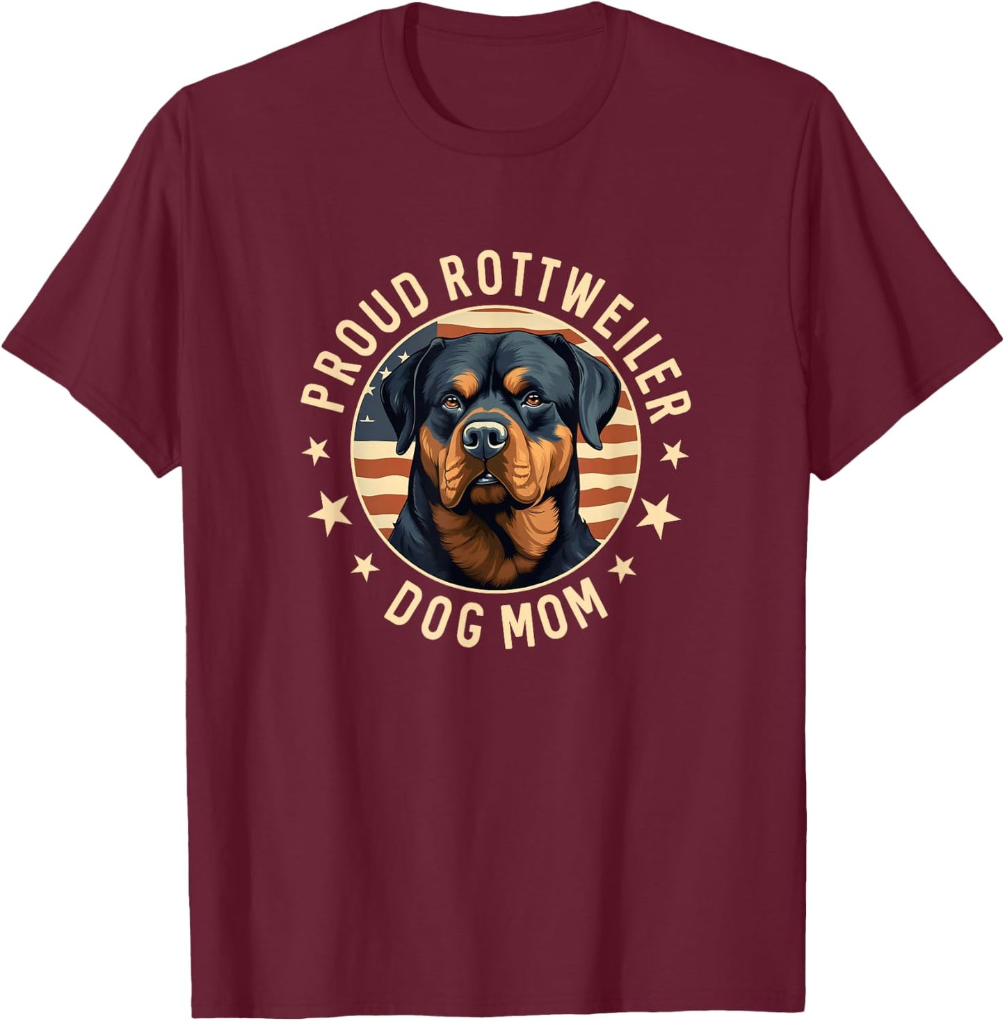 Proud Rottweiler Mom American Flag Patriotic Rottie Mom Women Men T-Shirt - T-Shirt | Maroon