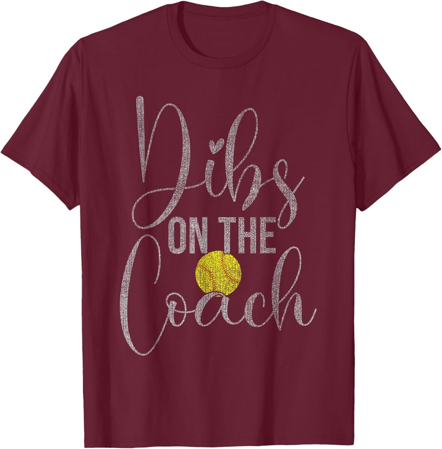 Dibs On The Coach Softball for Coach Wife Women T-Shirt - T-Shirt | Maroon