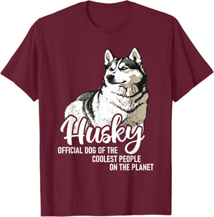 Official Dog of The Coolest People On The Planet - Husky T-Shirt - T-Shirt | Maroon
