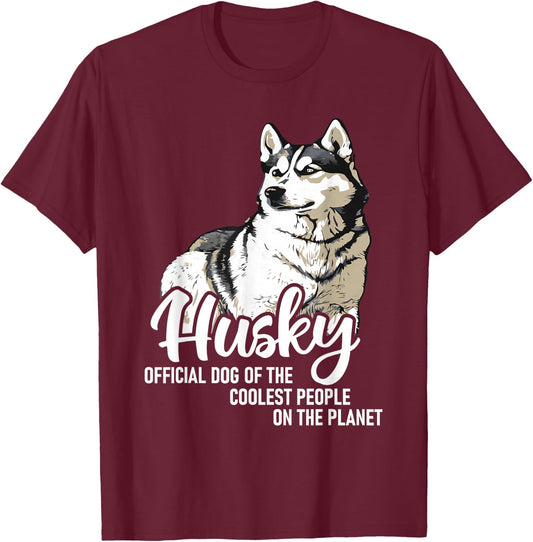 Official Dog of The Coolest People On The Planet - Husky T-Shirt - T-Shirt | Maroon