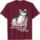 Official Dog of The Coolest People On The Planet - Husky T-Shirt - T-Shirt | Maroon