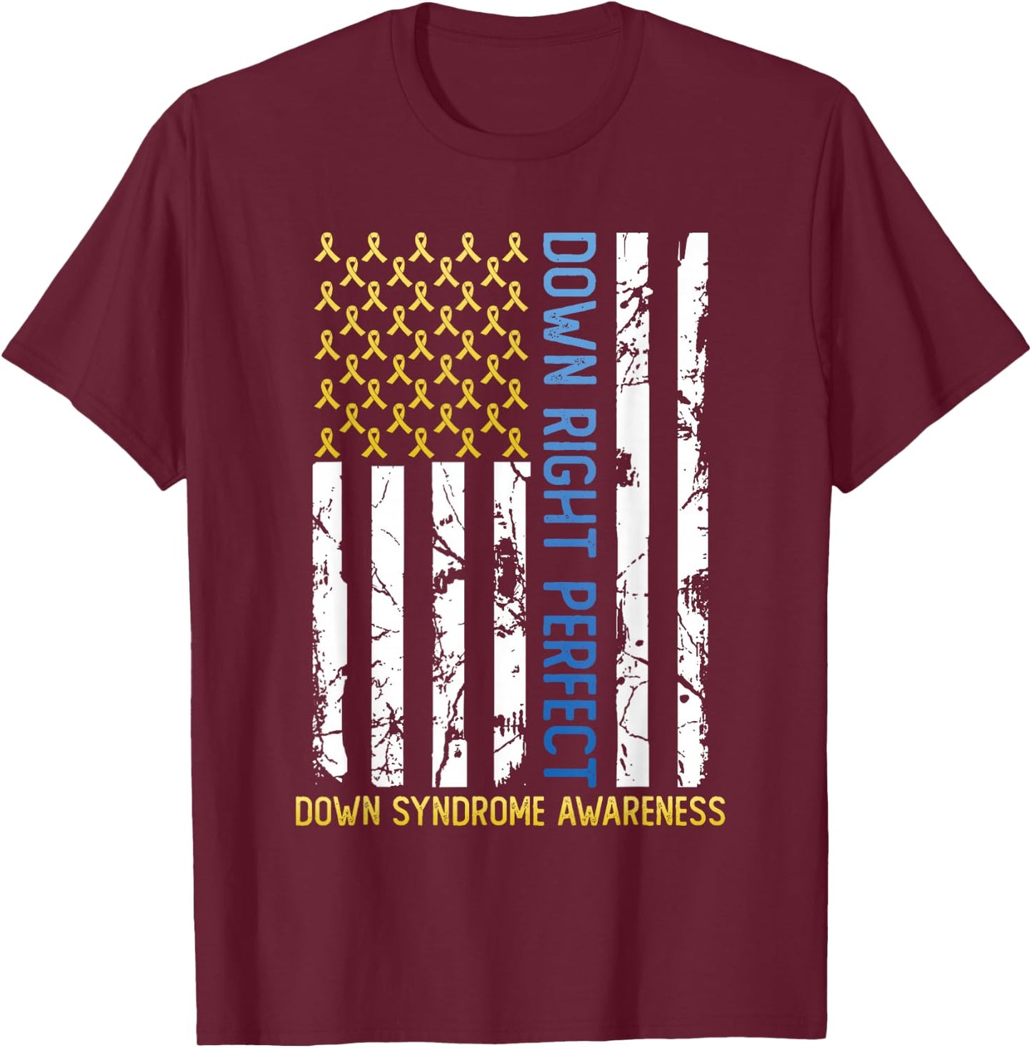 Down Right Perfect Yellow & Blue American Flag Down Syndrome T-Shirt - T-Shirt | Maroon