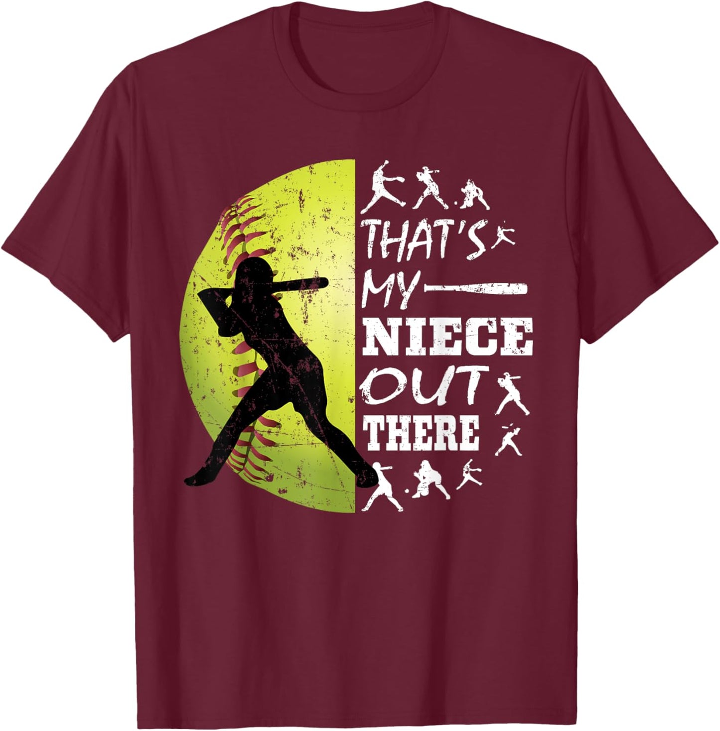 Cute That's My Niece Out There Softball Sayings Quotes Gifts T-Shirt - T-Shirt | Maroon