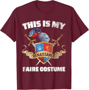 Ren Fair - This Is My Renaissance Faire Costume T-Shirt - T-Shirt | Maroon